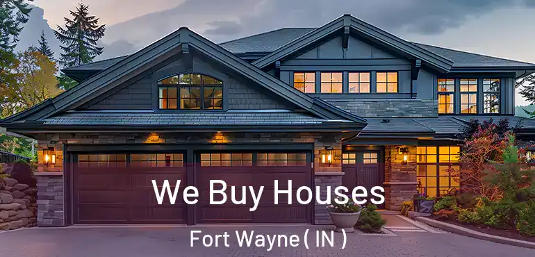  We Buy Houses Fort Wayne ( IN )
